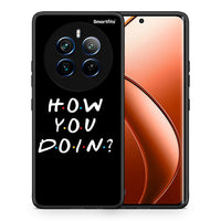 Thumbnail for Θήκη Realme 12 Pro 5G / 12 Pro+ How You Doin από τη Smartfits με σχέδιο στο πίσω μέρος και μαύρο περίβλημα | Realme 12 Pro 5G / 12 Pro+ How You Doin case with colorful back and black bezels