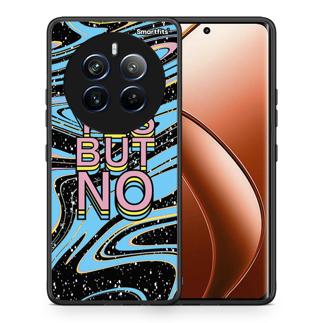 Θήκη Realme 12 Pro 5G / 12 Pro+ Yes But No από τη Smartfits με σχέδιο στο πίσω μέρος και μαύρο περίβλημα | Realme 12 Pro 5G / 12 Pro+ Yes But No case with colorful back and black bezels