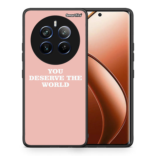 You Deserve The World - Realme 12 Pro 5G / 12 Pro+ θήκη