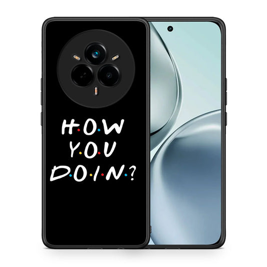 Θήκη Realme 14 Pro How You Doin από τη Smartfits με σχέδιο στο πίσω μέρος και μαύρο περίβλημα | Realme 14 Pro How You Doin case with colorful back and black bezels