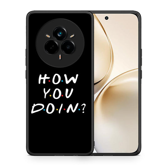 Θήκη Realme 14 Pro Plus How You Doin από τη Smartfits με σχέδιο στο πίσω μέρος και μαύρο περίβλημα | Realme 14 Pro Plus How You Doin case with colorful back and black bezels