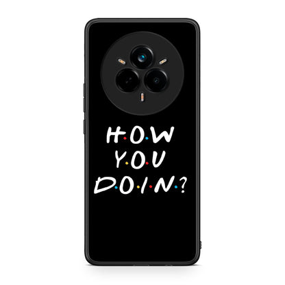 Realme 14 Pro Plus How You Doin θήκη από τη Smartfits με σχέδιο στο πίσω μέρος και μαύρο περίβλημα | Smartphone case with colorful back and black bezels by Smartfits