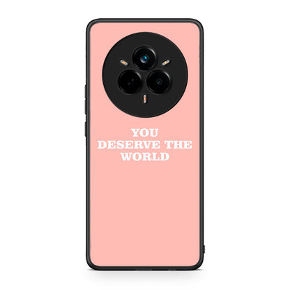 Realme 14 Pro Plus You Deserve The World Θήκη Αγίου Βαλεντίνου από τη Smartfits με σχέδιο στο πίσω μέρος και μαύρο περίβλημα | Smartphone case with colorful back and black bezels by Smartfits