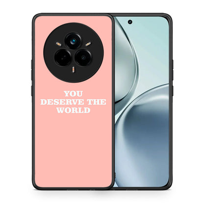 You Deserve The World - Realme 14 Pro θήκη