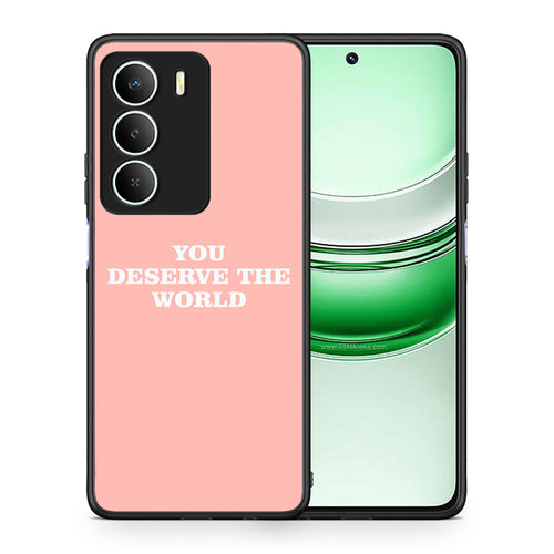 You Deserve The World - Realme 14X θήκη