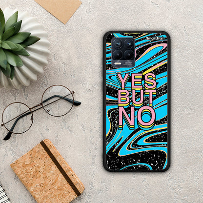 Yes But No - Realme 8 / 8 Pro θήκη