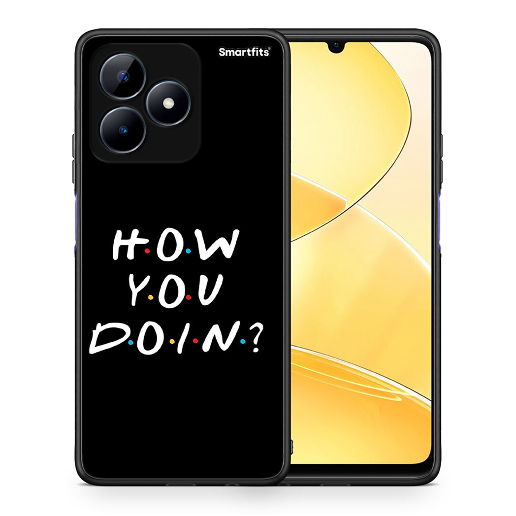 Θήκη Realme Note 50 How You Doin από τη Smartfits με σχέδιο στο πίσω μέρος και μαύρο περίβλημα | Realme Note 50 How You Doin case with colorful back and black bezels