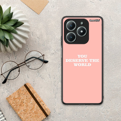 You Deserve The World - Realme C63 4G θήκη
