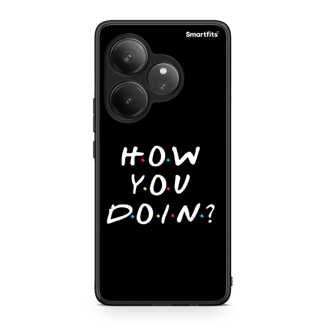 Realme GT 6 5G How You Doin θήκη από τη Smartfits με σχέδιο στο πίσω μέρος και μαύρο περίβλημα | Smartphone case with colorful back and black bezels by Smartfits