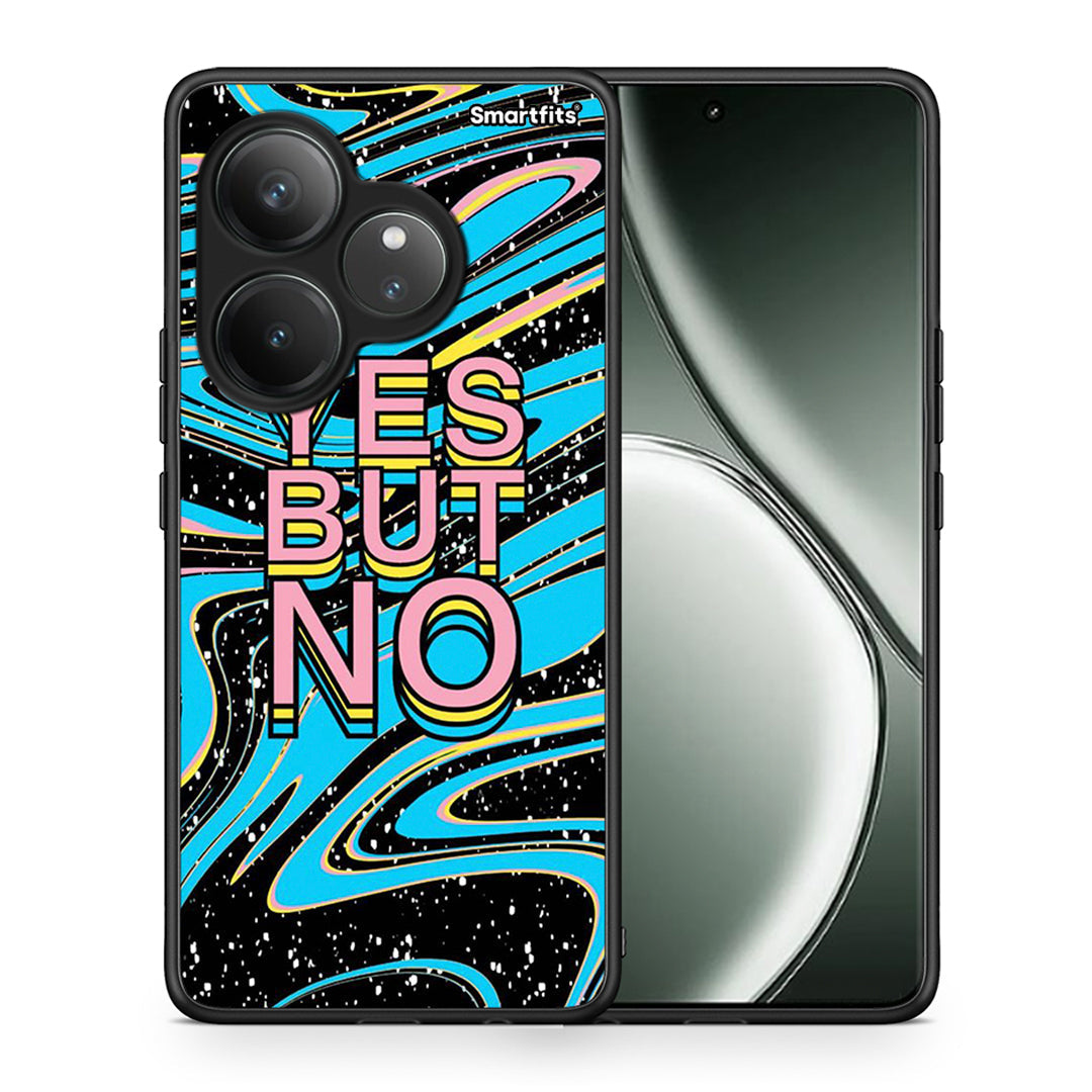 Θήκη Realme GT 6 5G Yes But No από τη Smartfits με σχέδιο στο πίσω μέρος και μαύρο περίβλημα | Realme GT 6 5G Yes But No case with colorful back and black bezels