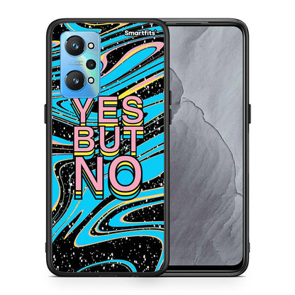 Yes But No - Realme GT Neo 2 θήκη