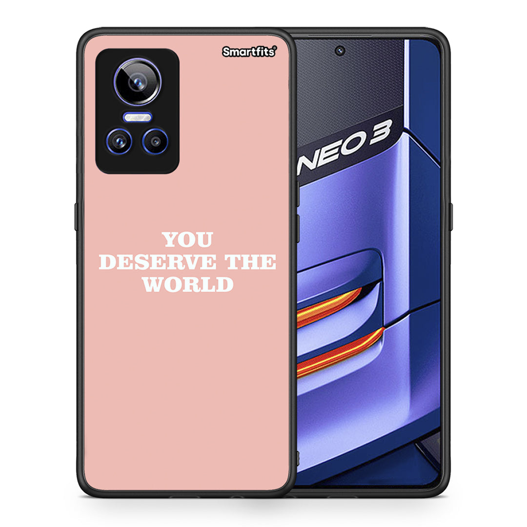 You Deserve The World - Realme GT Neo 3 θήκη