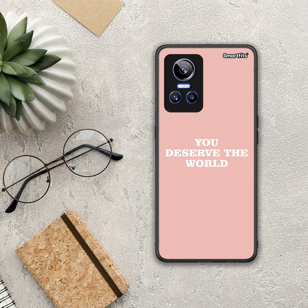 You Deserve The World - Realme GT Neo 3 θήκη