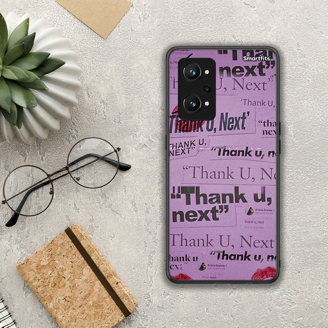 Thank You Next - Realme GT Neo 3T θήκη