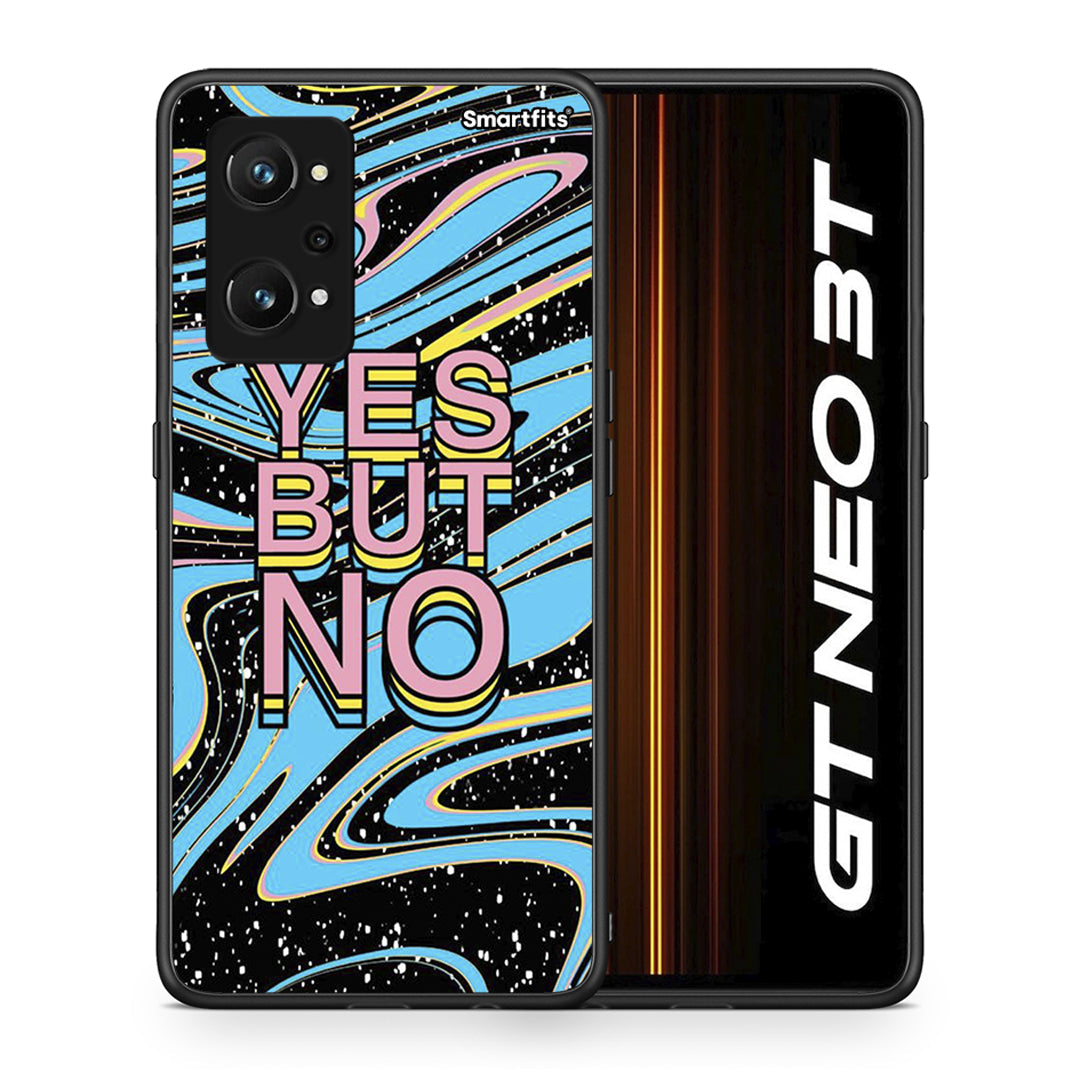 Θήκη Realme GT Neo 3T Yes But No από τη Smartfits με σχέδιο στο πίσω μέρος και μαύρο περίβλημα | Realme GT Neo 3T Yes But No case with colorful back and black bezels