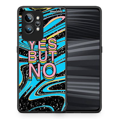 Θήκη Realme GT2 Yes But No από τη Smartfits με σχέδιο στο πίσω μέρος και μαύρο περίβλημα | Realme GT2 Yes But No Case with Colorful Back and Black Bezels