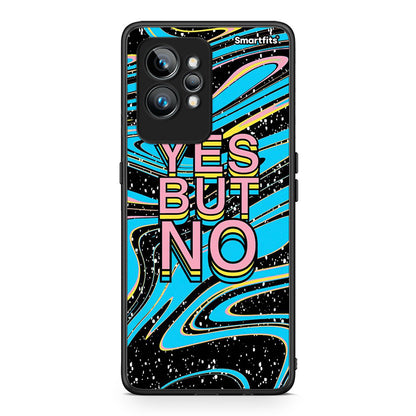 Θήκη Realme GT2 Pro Yes But No από τη Smartfits με σχέδιο στο πίσω μέρος και μαύρο περίβλημα | Realme GT2 Pro Yes But No Case with Colorful Back and Black Bezels