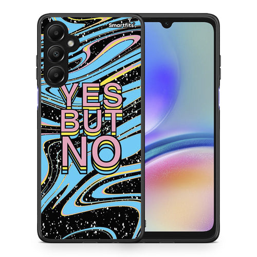 Θήκη Samsung Galaxy A05s Yes But No από τη Smartfits με σχέδιο στο πίσω μέρος και μαύρο περίβλημα | Samsung Galaxy A05s Yes But No case with colorful back and black bezels