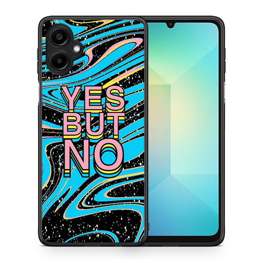 Θήκη Samsung Galaxy A06 Yes But No από τη Smartfits με σχέδιο στο πίσω μέρος και μαύρο περίβλημα | Samsung Galaxy A06 Yes But No case with colorful back and black bezels