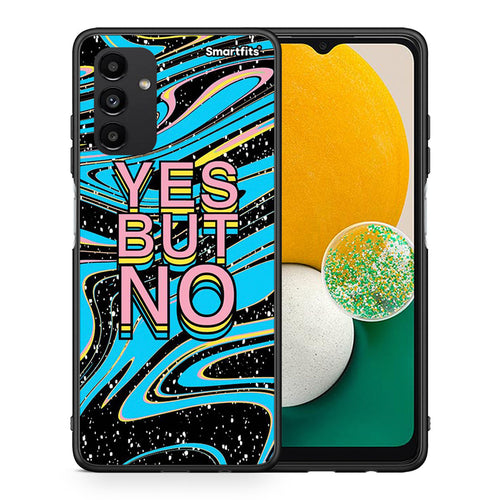 Θήκη Samsung A13 5G Yes But No από τη Smartfits με σχέδιο στο πίσω μέρος και μαύρο περίβλημα | Samsung A13 5G Yes But No case with colorful back and black bezels