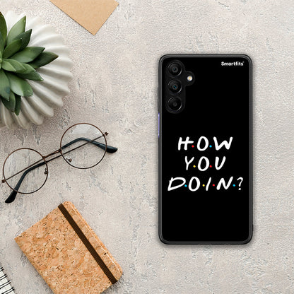 How You Doin - Samsung A15 5G θήκη