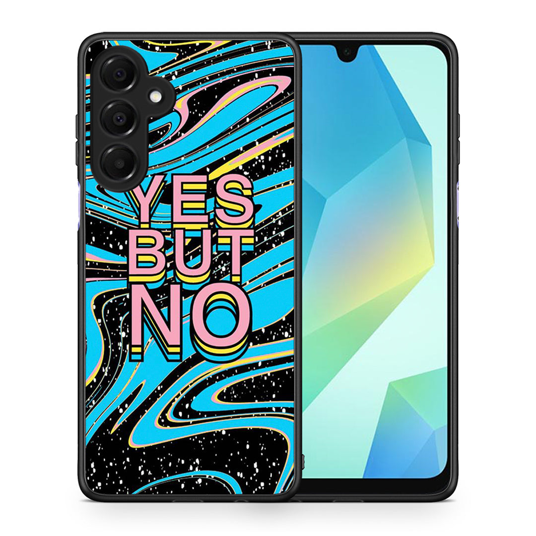 Θήκη Samsung Galaxy A16 4G / 5G Yes But No από τη Smartfits με σχέδιο στο πίσω μέρος και μαύρο περίβλημα | Samsung Galaxy A16 4G / 5G Yes But No case with colorful back and black bezels