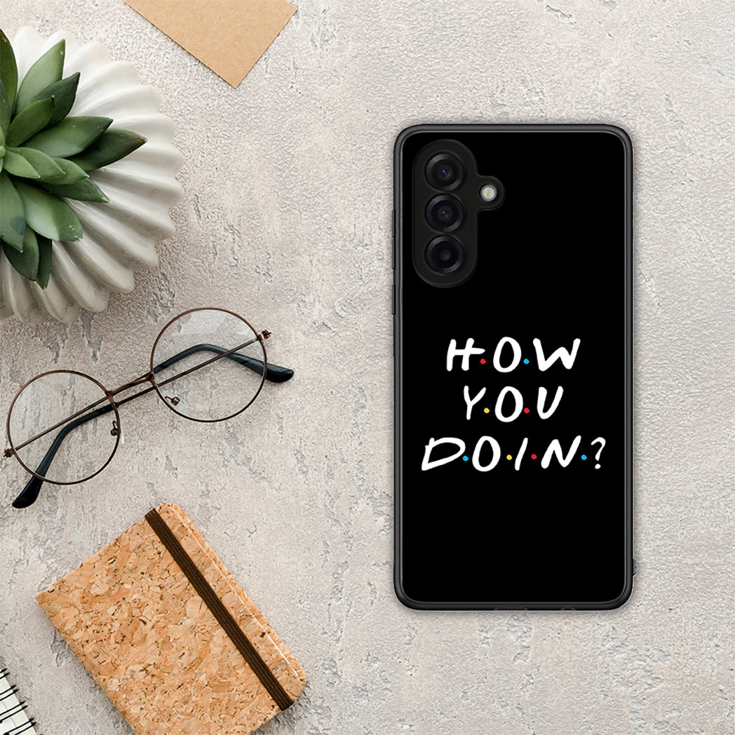 How You Doin - Samsung Galaxy A17 4G θήκη
