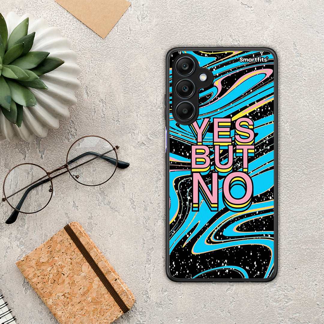 Yes But No - Samsung Galaxy A25 5G θήκη