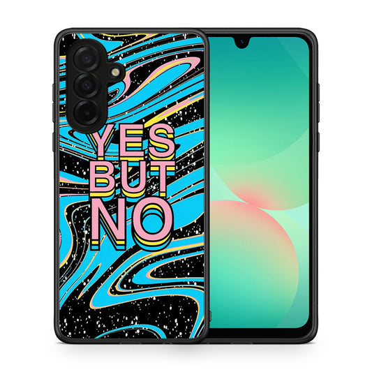 Θήκη Samsung Galaxy A26 5G Yes But No από τη Smartfits με σχέδιο στο πίσω μέρος και μαύρο περίβλημα | Samsung Galaxy A26 5G Yes But No case with colorful back and black bezels