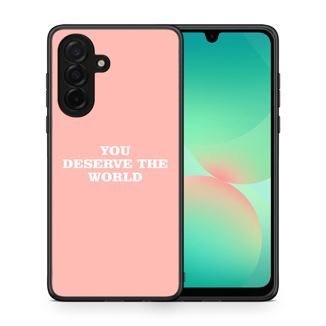 You Deserve The World - Samsung Galaxy A26 5G θήκη