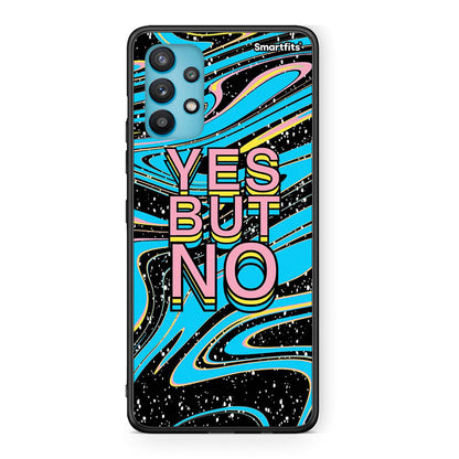 Samsung Galaxy A32 5G  Yes But No θήκη από τη Smartfits με σχέδιο στο πίσω μέρος και μαύρο περίβλημα | Smartphone case with colorful back and black bezels by Smartfits