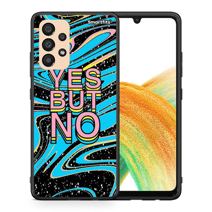 Θήκη Samsung A33 5G Yes But No από τη Smartfits με σχέδιο στο πίσω μέρος και μαύρο περίβλημα | Samsung A33 5G Yes But No case with colorful back and black bezels