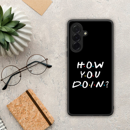 How You Doin - Samsung Galaxy A36 θήκη