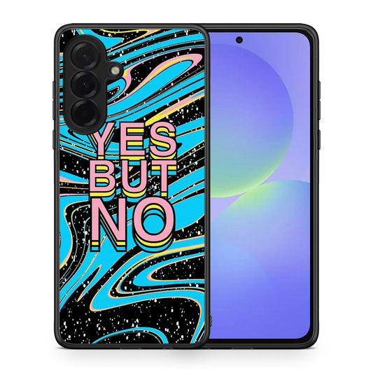 Θήκη Samsung Galaxy A36 Yes But No από τη Smartfits με σχέδιο στο πίσω μέρος και μαύρο περίβλημα | Samsung Galaxy A36 Yes But No case with colorful back and black bezels