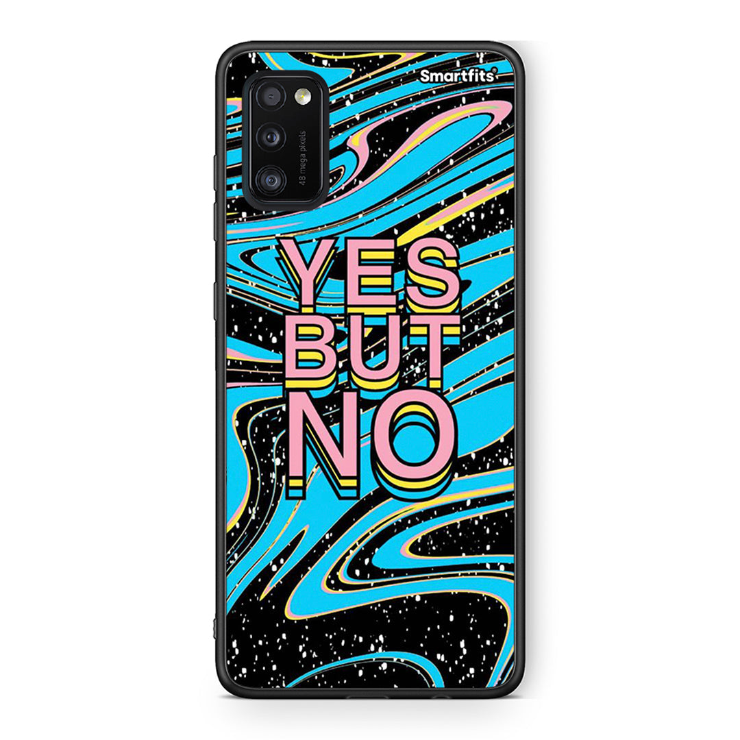 Samsung A41 Yes But No θήκη από τη Smartfits με σχέδιο στο πίσω μέρος και μαύρο περίβλημα | Smartphone case with colorful back and black bezels by Smartfits