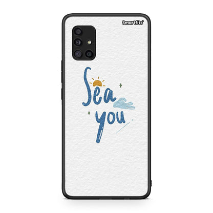 Samsung Galaxy A51 5G Sea You Θήκη από τη Smartfits με σχέδιο στο πίσω μέρος και μαύρο περίβλημα | Smartphone case with colorful back and black bezels by Smartfits