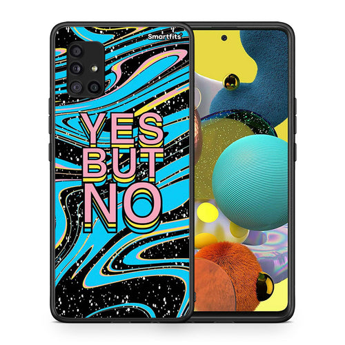 Θήκη Samsung Galaxy A51 5G Yes But No από τη Smartfits με σχέδιο στο πίσω μέρος και μαύρο περίβλημα | Samsung Galaxy A51 5G Yes But No case with colorful back and black bezels