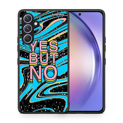 Θήκη Samsung Galaxy A54 Yes But No από τη Smartfits με σχέδιο στο πίσω μέρος και μαύρο περίβλημα | Samsung Galaxy A54 Yes But No Case with Colorful Back and Black Bezels
