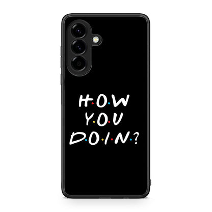 Samsung Galaxy A56 How You Doin θήκη από τη Smartfits με σχέδιο στο πίσω μέρος και μαύρο περίβλημα | Smartphone case with colorful back and black bezels by Smartfits