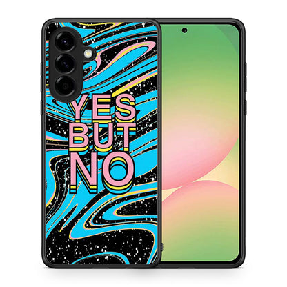 Θήκη Samsung Galaxy A56 Yes But No από τη Smartfits με σχέδιο στο πίσω μέρος και μαύρο περίβλημα | Samsung Galaxy A56 Yes But No case with colorful back and black bezels