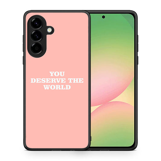 You Deserve The World - Samsung Galaxy A56 θήκη