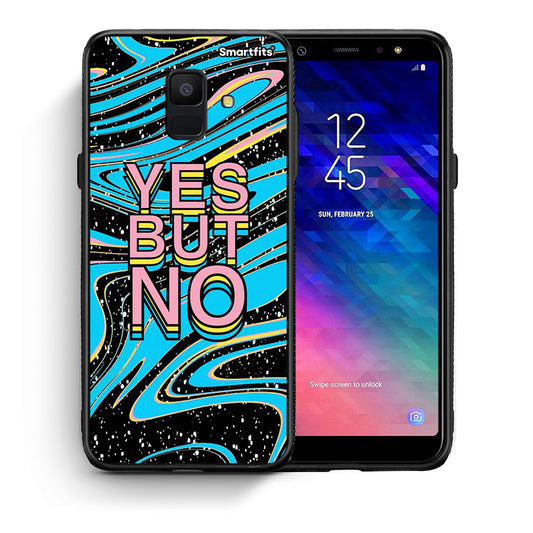 Θήκη Samsung A6 2018 Yes But No από τη Smartfits με σχέδιο στο πίσω μέρος και μαύρο περίβλημα | Samsung A6 2018 Yes But No case with colorful back and black bezels
