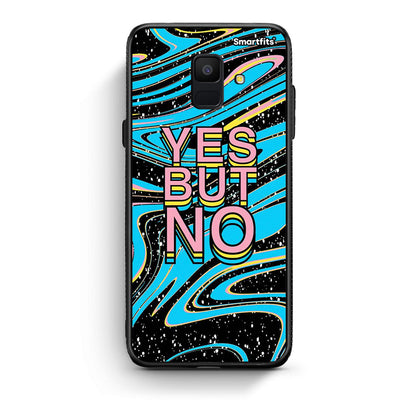 samsung A6 Yes But No θήκη από τη Smartfits με σχέδιο στο πίσω μέρος και μαύρο περίβλημα | Smartphone case with colorful back and black bezels by Smartfits