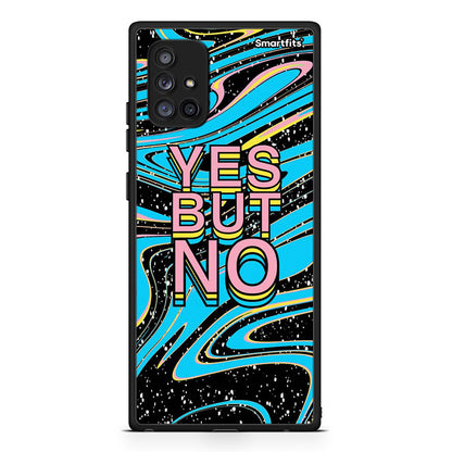 Samsung Galaxy A71 5G Yes But No θήκη από τη Smartfits με σχέδιο στο πίσω μέρος και μαύρο περίβλημα | Smartphone case with colorful back and black bezels by Smartfits