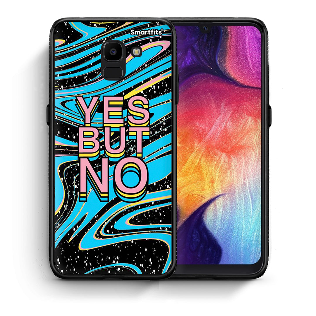 Θήκη Samsung J6 Yes But No από τη Smartfits με σχέδιο στο πίσω μέρος και μαύρο περίβλημα | Samsung J6 Yes But No case with colorful back and black bezels