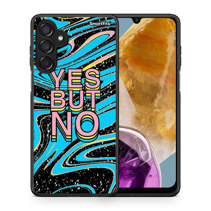 Θήκη Samsung Galaxy M15 Yes But No από τη Smartfits με σχέδιο στο πίσω μέρος και μαύρο περίβλημα | Samsung Galaxy M15 Yes But No case with colorful back and black bezels