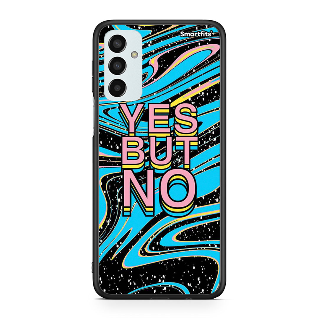 Samsung M23 Yes But No θήκη από τη Smartfits με σχέδιο στο πίσω μέρος και μαύρο περίβλημα | Smartphone case with colorful back and black bezels by Smartfits