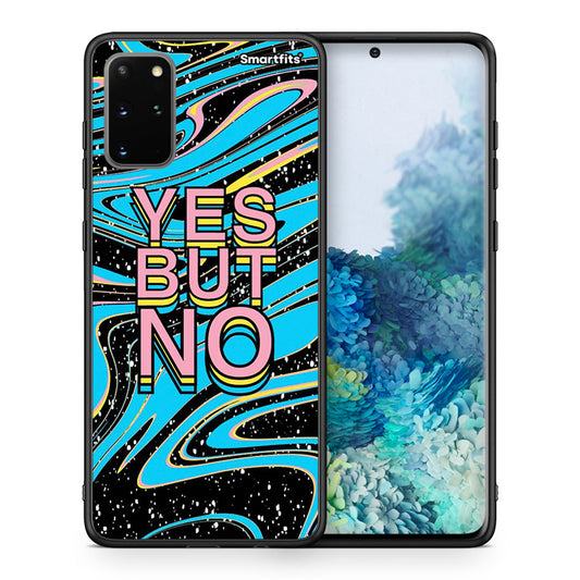 Θήκη Samsung S20 Plus Yes But No από τη Smartfits με σχέδιο στο πίσω μέρος και μαύρο περίβλημα | Samsung S20 Plus Yes But No case with colorful back and black bezels