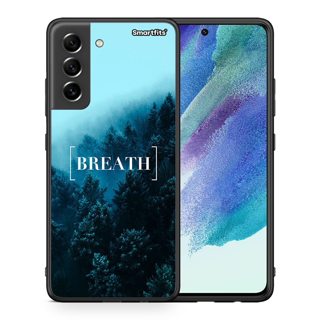 Θήκη Samsung S21 FE Breath Quote από τη Smartfits με σχέδιο στο πίσω μέρος και μαύρο περίβλημα | Samsung S21 FE Breath Quote case with colorful back and black bezels