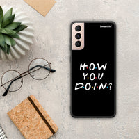 Thumbnail for How You Doin - Samsung Galaxy S21+ θήκη